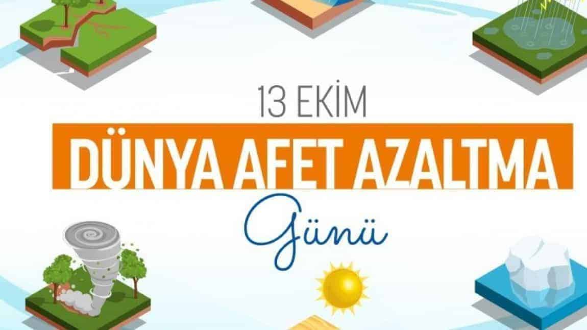 13 Ekim Dünya Afet Risklerinin Azaltılması Günü